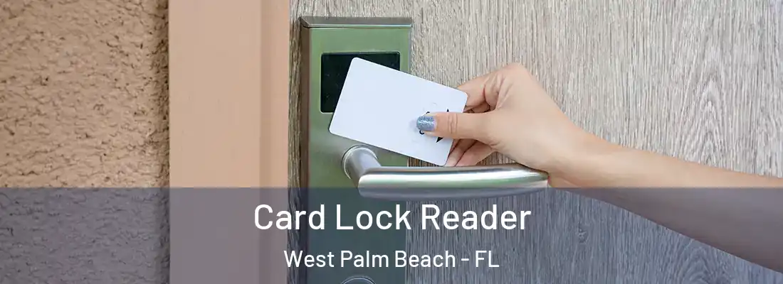  Card Lock Reader West Palm Beach - FL