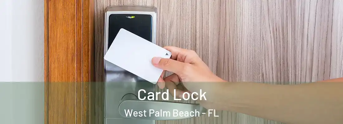  Card Lock West Palm Beach - FL