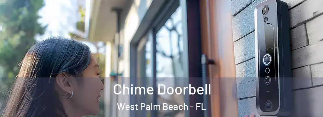 Chime Doorbell West Palm Beach - FL