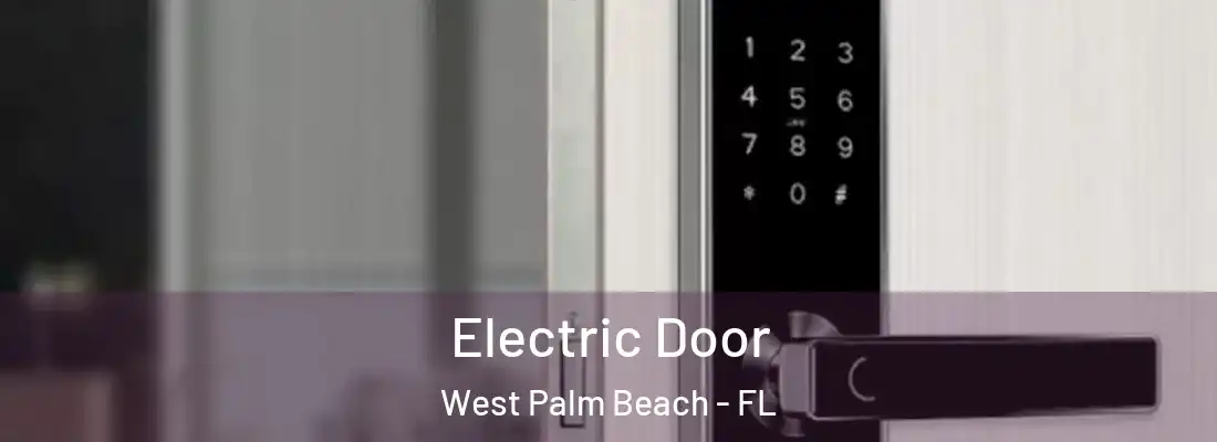  Electric Door West Palm Beach - FL