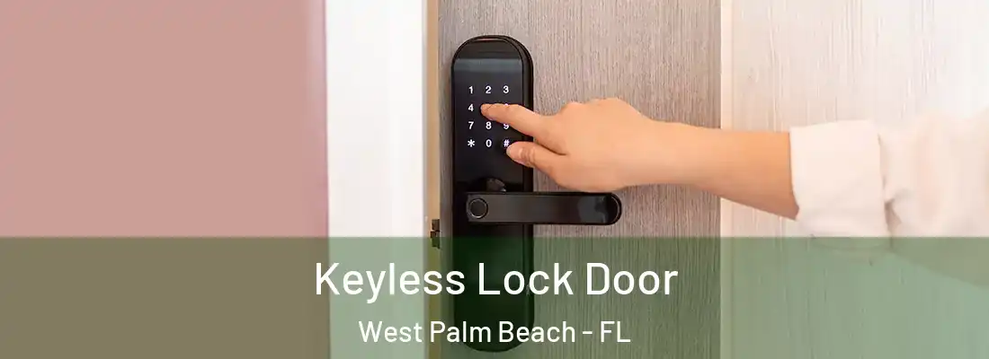 Keyless Lock Door West Palm Beach - FL