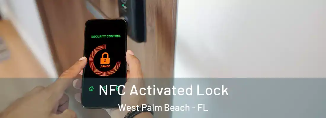 NFC Activated Lock West Palm Beach - FL