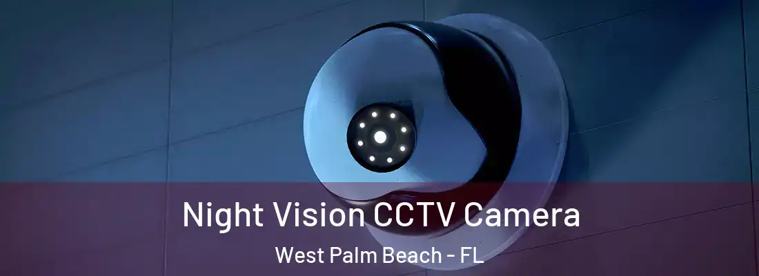  Night Vision CCTV Camera West Palm Beach - FL