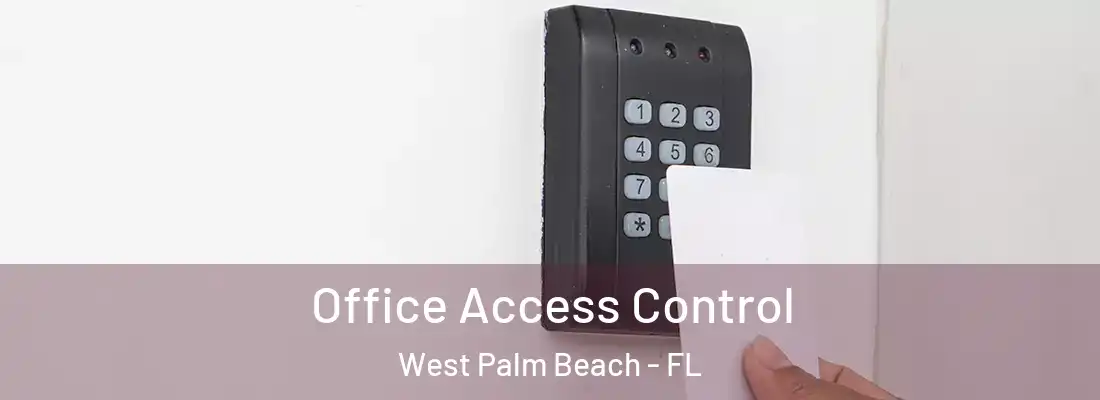  Office Access Control West Palm Beach - FL