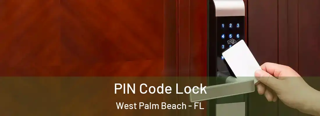 PIN Code Lock West Palm Beach - FL