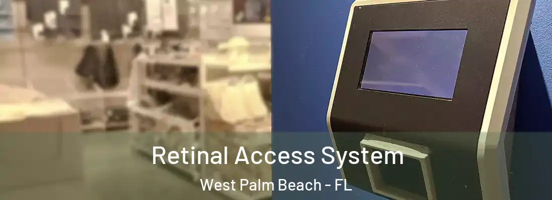  Retinal Access System West Palm Beach - FL
