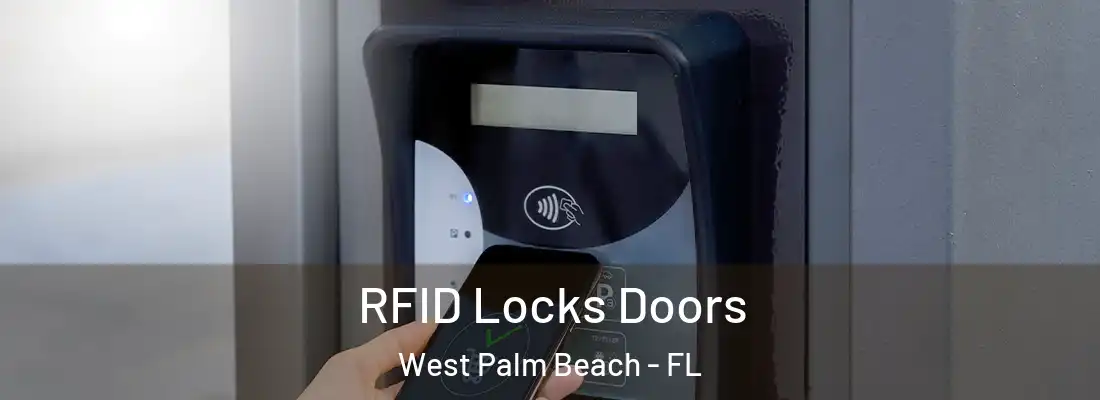 RFID Locks Doors West Palm Beach - FL