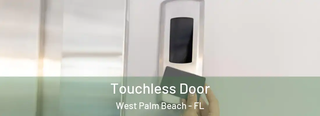 Touchless Door West Palm Beach - FL