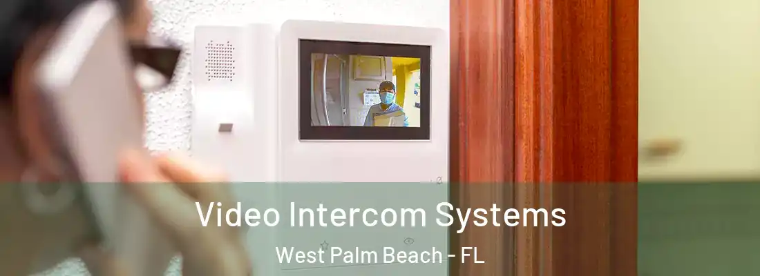  Video Intercom Systems West Palm Beach - FL